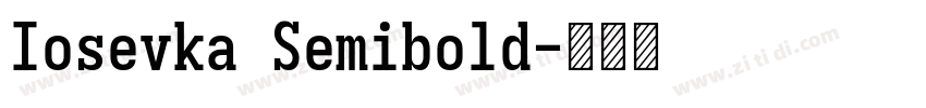 Iosevka Semibold字体转换
